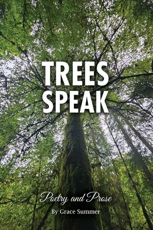 Trees Speak: Poetry and Prose image number 0