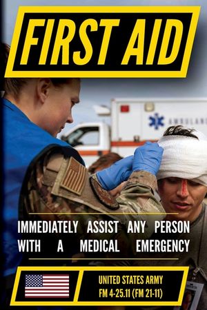 First Aid - FM 4-25.11 US Army Field Manual (2002 Civilian Reference Edition): Unabridged Manual On Military First Aid Skills And Procedures (Latest R image number 0