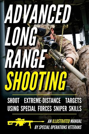 Advanced Long Range Shooting: An Illustrated Manual image number 0