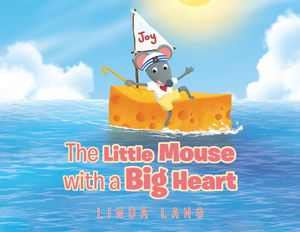 The Little Mouse with a Big Heart image number 0