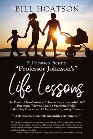 Bill Hoatson Present's "Professor Johnson's" Life Lessons image number 0