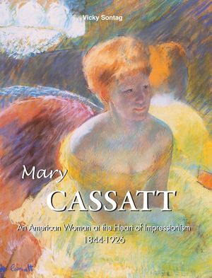 Mary Cassatt: An American Woman at the Heart of Impressionism 1844-1926 image number 0