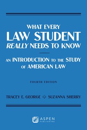 What Every Law Student Really Needs to Know: An Introduction to the Study of American Law image number 0