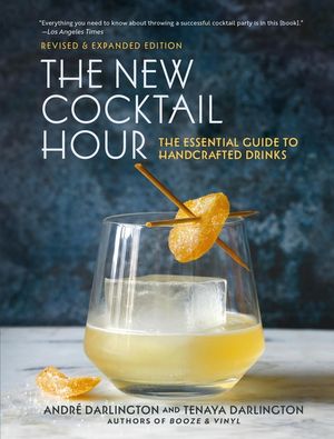 The New Cocktail Hour: The Essential Guide to Handcrafted Drinks (Revised & Expanded Edition) image number 0