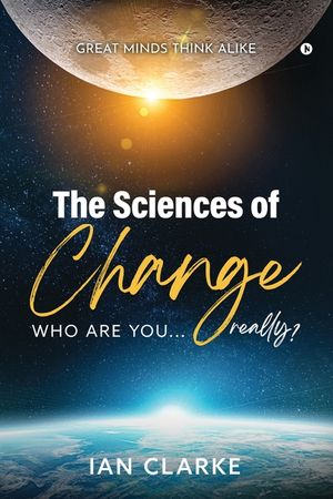 The Sciences of Change: Who are you...Really? image number 0