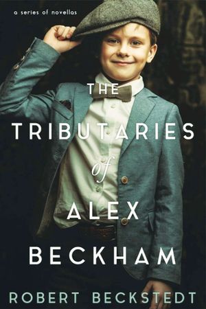 The Tributaries of Alex Beckham image number 0