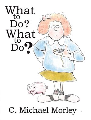 What to Do? What to Do? image number 0