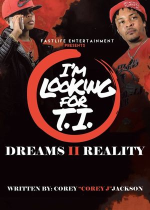 I'm Looking for T.I.: Dreams II Reality image number 0