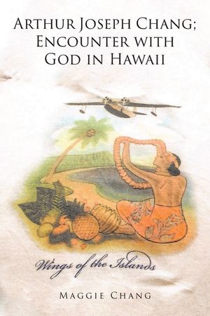 Arthur Joseph Chang; Encounter with God in Hawaii image number 0
