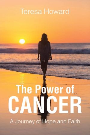 The Power of Cancer: A Journey of Hope and Faith image number 0