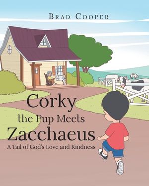 Corky the Pup Meets Zacchaeus: A Tail of God's Love and Kindness image number 0