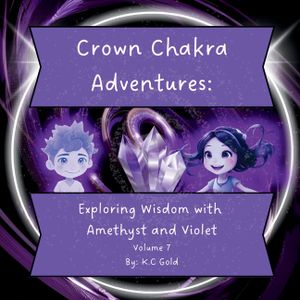 Crown Chakra Adventures: Exploring Wisdom with Amethyst and Violet image number 0