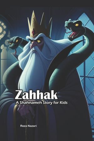 Zahhak: A Shahnameh Story for Kids image number 0