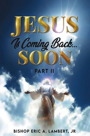 Jesus Is Coming Back...Soon: Part II image number 0
