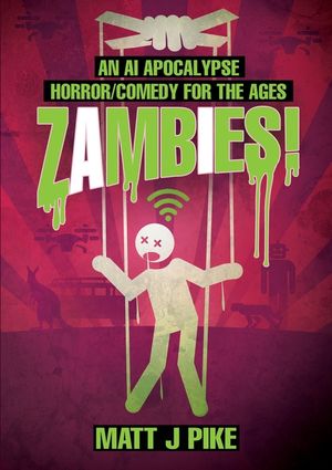 Zambies! An AI Apocalypse Horror/Comedy for the Ages image number 0