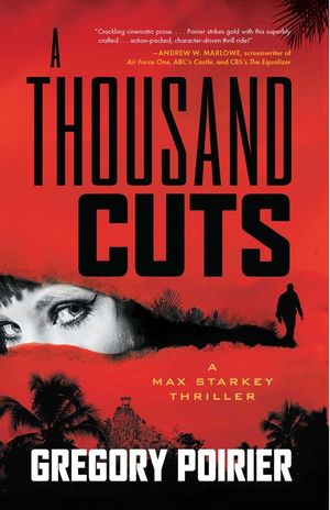 A Thousand Cuts: A Max Starkey Thriller image number 0
