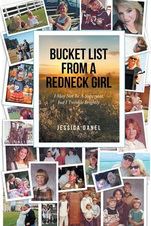Bucket List from a Redneck Girl: I May Not Be A Superstar, but I Twinkle Brightly image number 0
