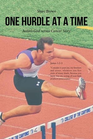 One Hurdle at a Time: Justin's God versus Cancer Story image number 0