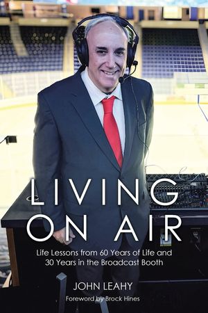 Living on Air: Life Lessons from 60 Years of Life and 30 Years in the Broadcast Booth image number 0