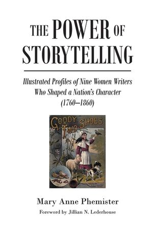The Power of Storytelling: Illustrated Profiles of Nine Women Writers Who Shaped a Nation's Character (1760-1860) image number 0