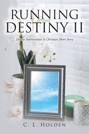 Running from Destiny II: Divine Intervention A Christian Short Story image number 0