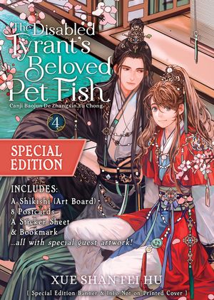 The Disabled Tyrant's Beloved Pet Fish: Canji Baojun de Zhangxin Yu Chong (Novel) Vol. 4 (Special Edition) image number 0