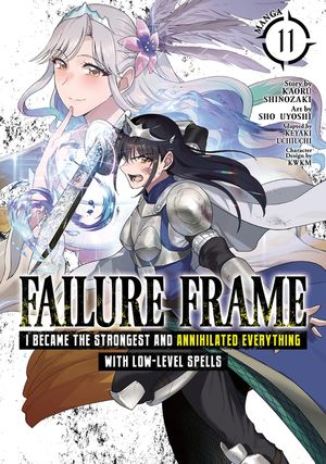 Failure Frame: I Became the Strongest and Annihilated Everything with Low-Level Spells (Manga) Vol. 11 image number 0