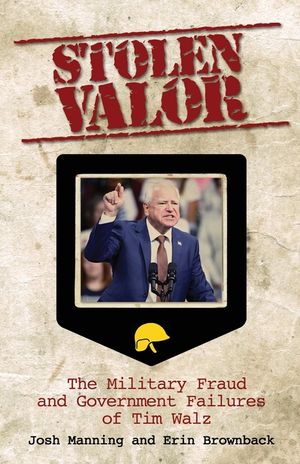 Stolen Valor: The Military Fraud and Government Failures of Tim Walz image number 0