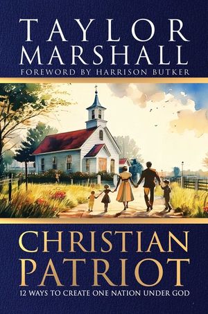Christian Patriot: 12 Ways to Create One Nation Under God image number 0