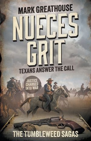 Nueces Grit: Texans Answer the Call (A Western Adventure Series) image number 0