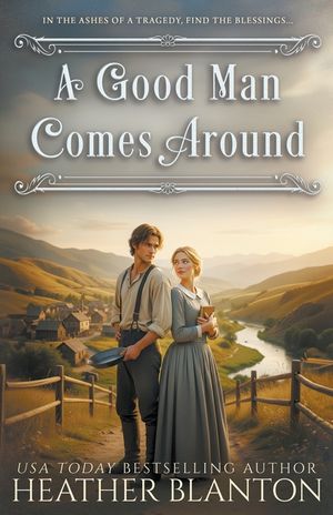 A Good Man Comes Around: A Christian Western Romance image number 0