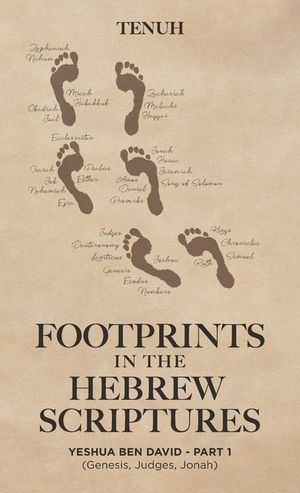 Footprints in the Hebrew Scriptures, Yeshua Ben David - Part 1 (Genesis, Judges, Jonah) image number 0