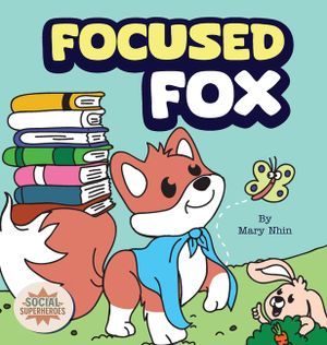 Focused Fox: A Guide to Finding Focus with F.O.C.U.S. image number 0
