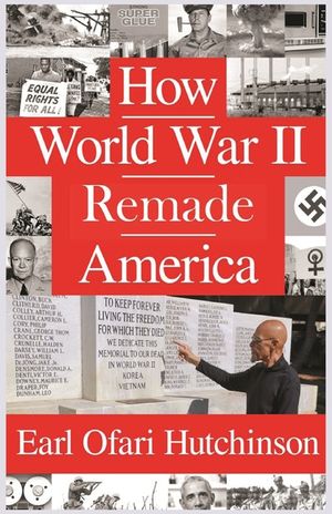 How World War II Remade America image number 0