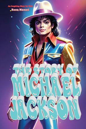 The Story of Michael Jackson: An Inspiring Story for Kids image number 0
