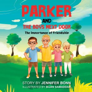 Parker and the Boys Next Door: The Importance of Friendship image number 0