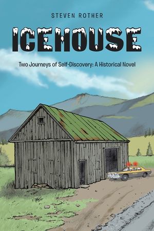Icehouse: Two Journeys of Self-Discovery: A Historical Novel image number 0