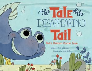 The Tale of the Disappearing Tail: Ted's Dream Come True image number 0