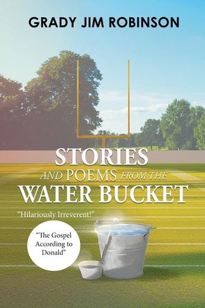 Stories and Poems from the Water Bucket image number 0