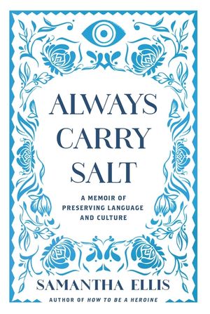 Always Carry Salt: A Memoir of Preserving Language and Culture image number 0