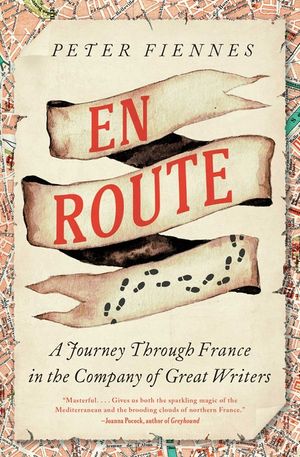 En Route: A Journey Through France in the Company of Great Writers image number 0