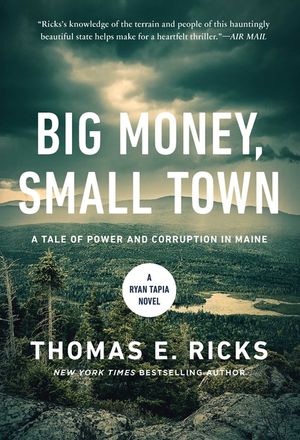Big Money, Small Town: A Ryan Tapia Novel image number 0