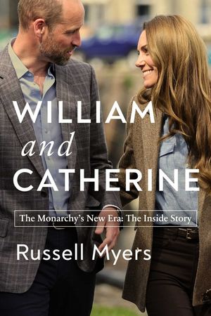 William and Catherine: The Monarchy's New Era: The Inside Story image number 0