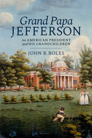Grand Papa Jefferson: An American President and His Grandchildren image number 0