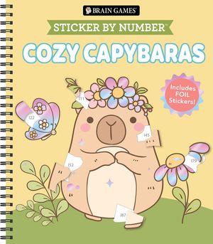 Brain Games - Sticker by Number: Cozy Capybaras: Including a Foil Sticker Sheet to Complete Each Image! image number 0