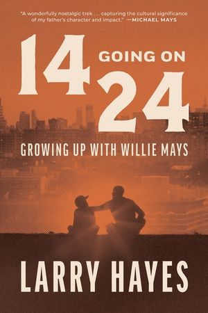14 Going on 24: Growing Up with Willie Mays image number 0