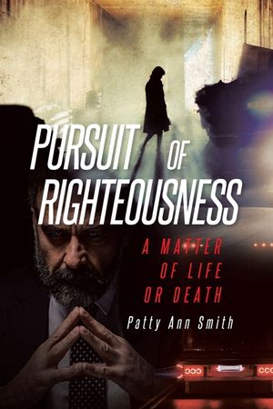 Pursuit of Righteousness: A Matter of Life or Death image number 0