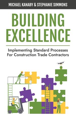 Building Excellence: Implementing Standard Processes for Construction Trade Contractors image number 0