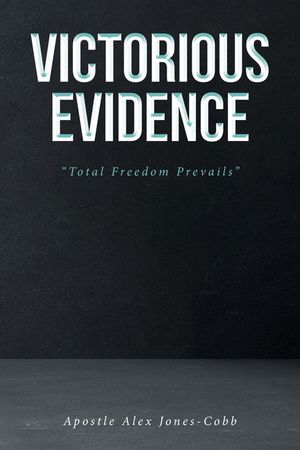 Victorious Evidence: "Total Freedom Prevails" image number 0