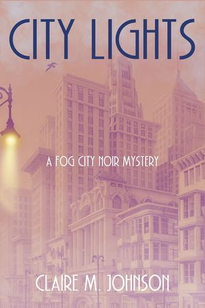 City Lights: A Fog City Noir Mystery image number 0